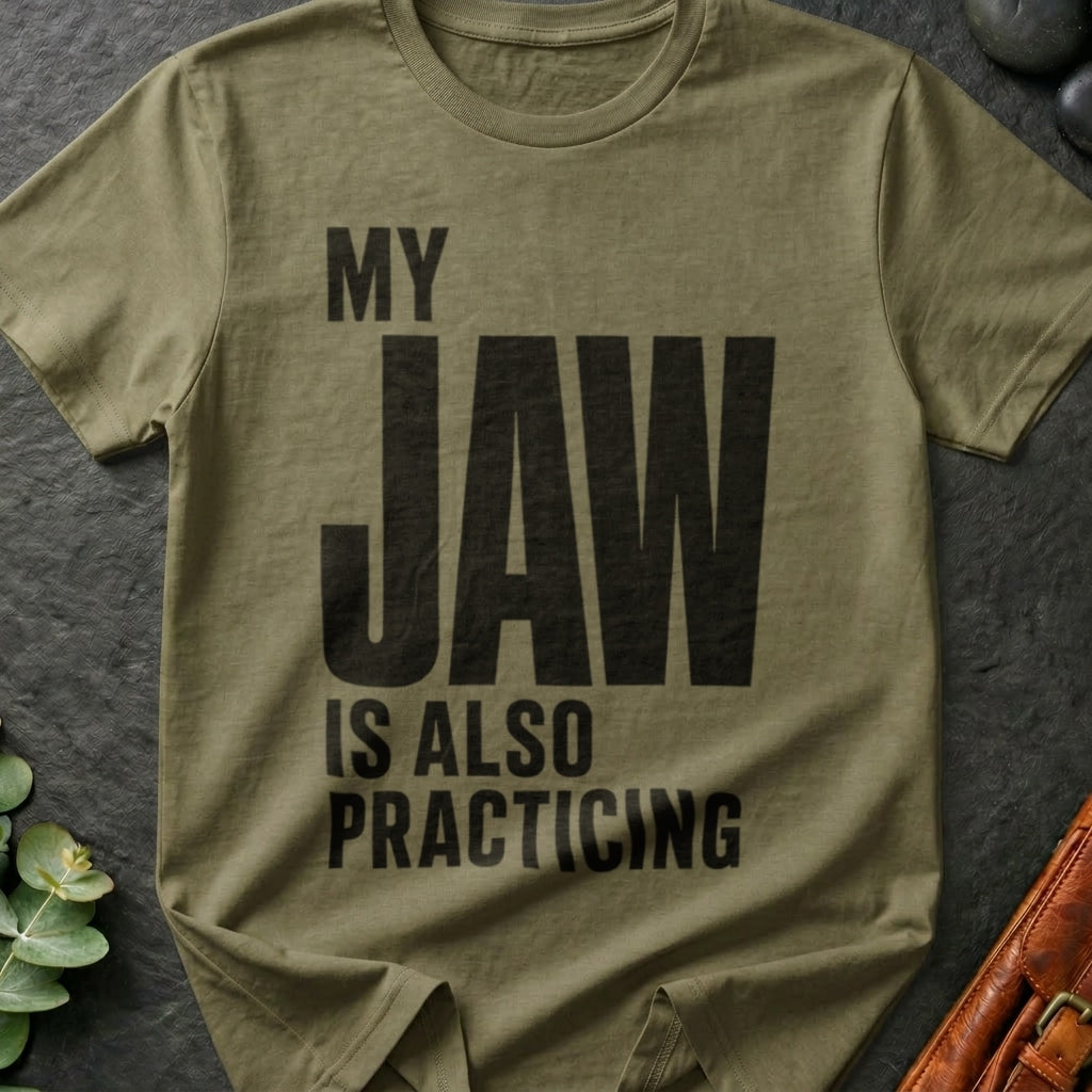 Jaw Practice T-Shirt