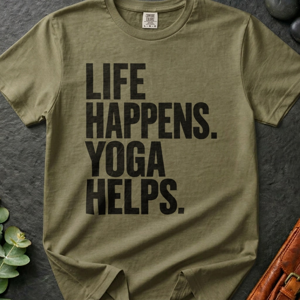 Life Happens. Yoga Helps. T-Shirt
