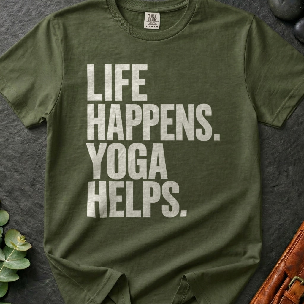 Life Happens. Yoga Helps. T-Shirt
