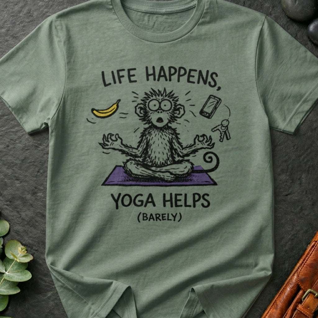 Life Happens Yoga Helps (Barely) T-Shirt