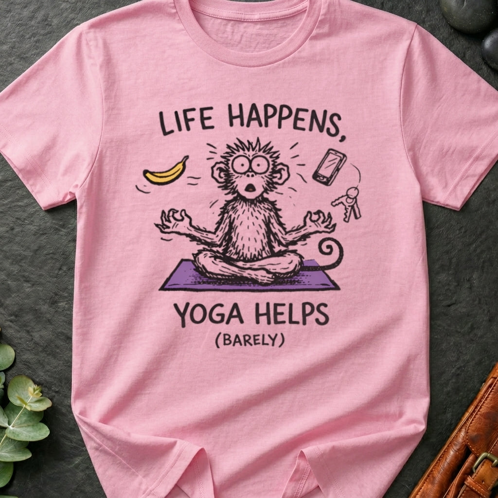 Life Happens Yoga Helps (Barely) T-Shirt