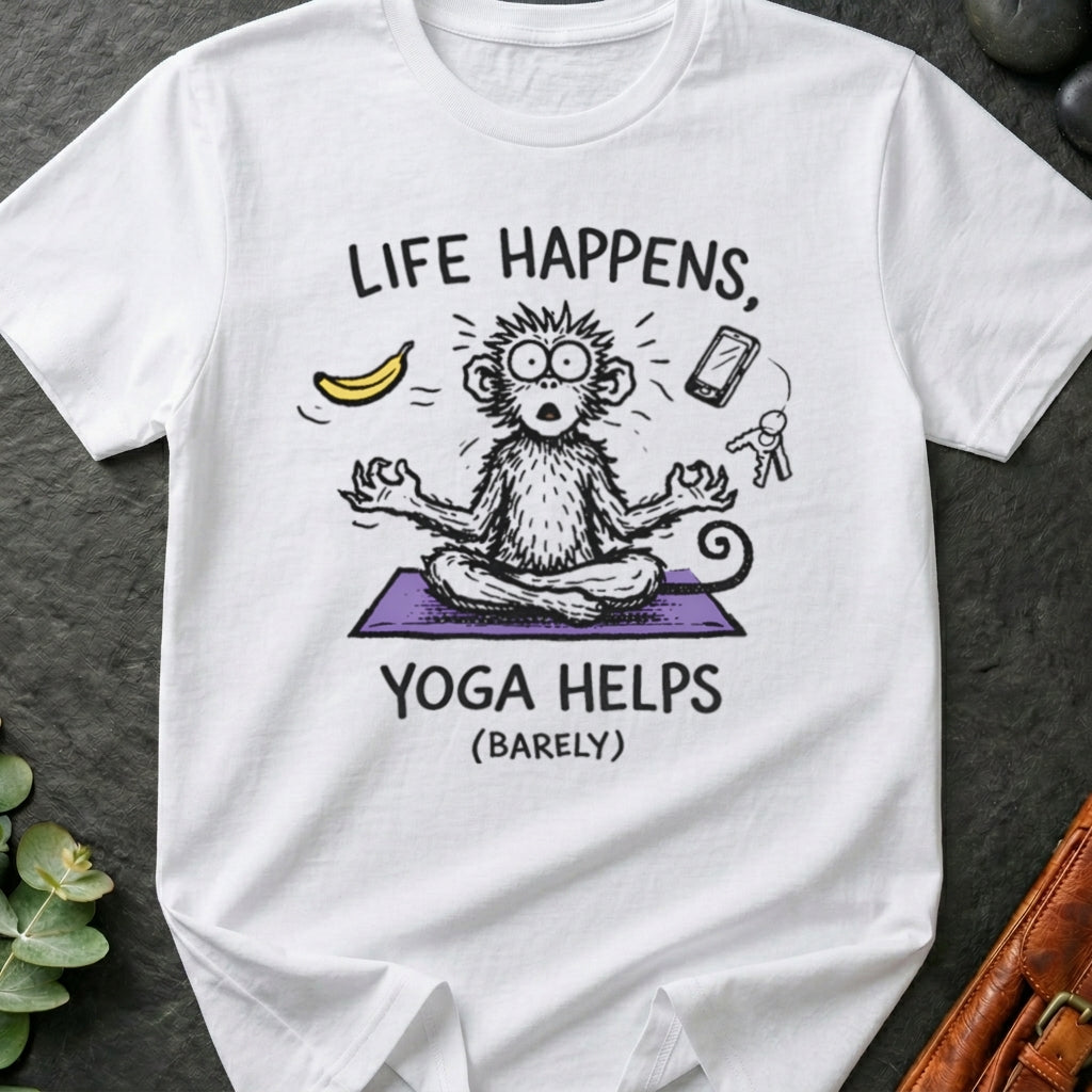 Life Happens Yoga Helps (Barely) T-Shirt