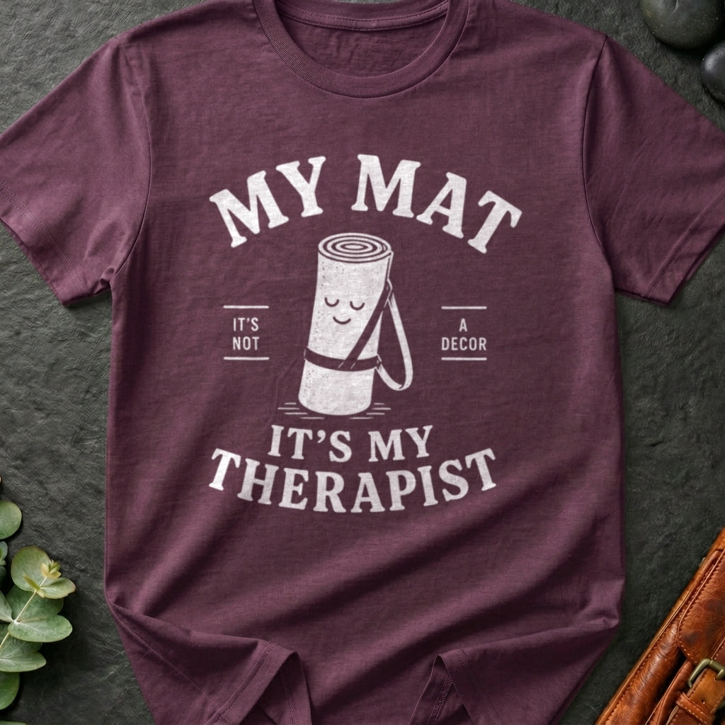 My Mat Is My Therapist T-Shirt