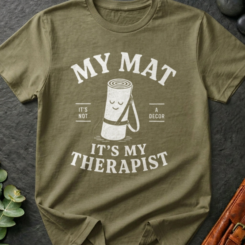 My Mat Is My Therapist T-Shirt