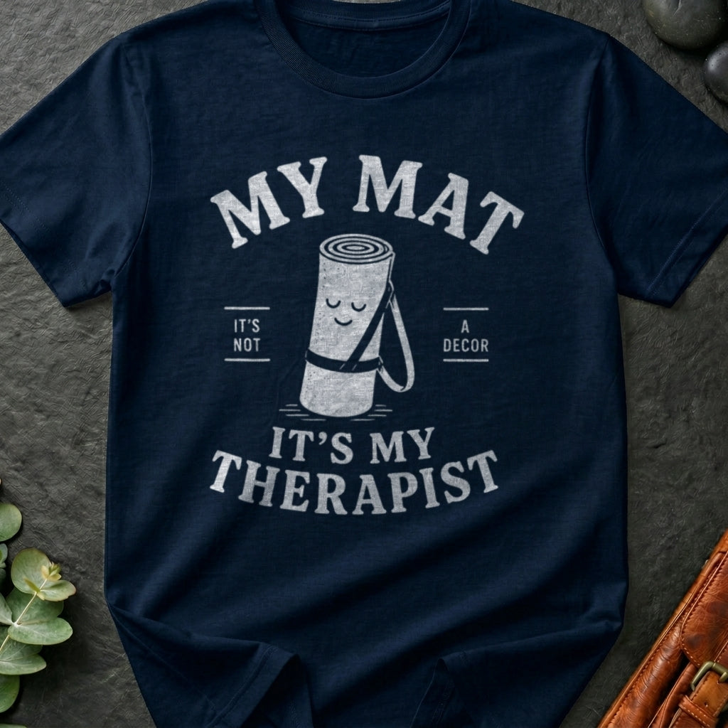 My Mat Is My Therapist T-Shirt