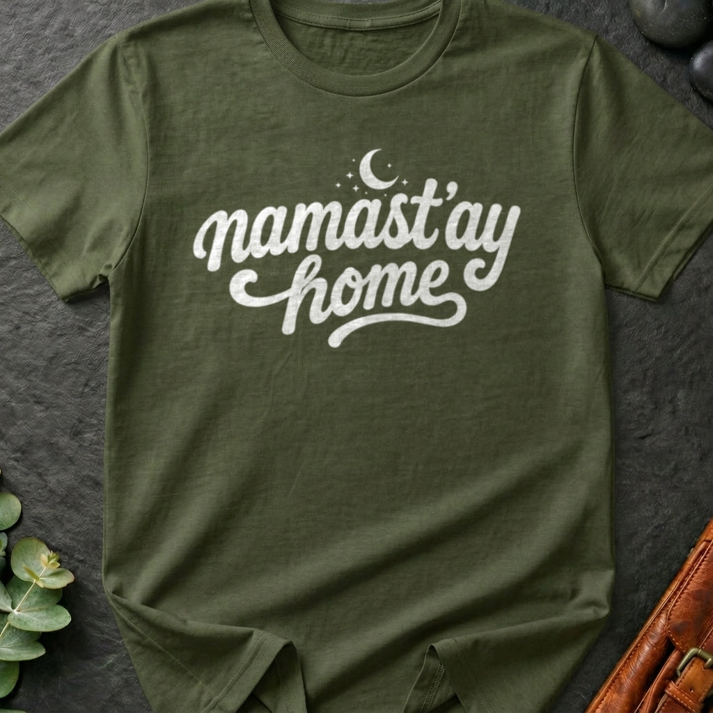 Namast'ay Home T-Shirt