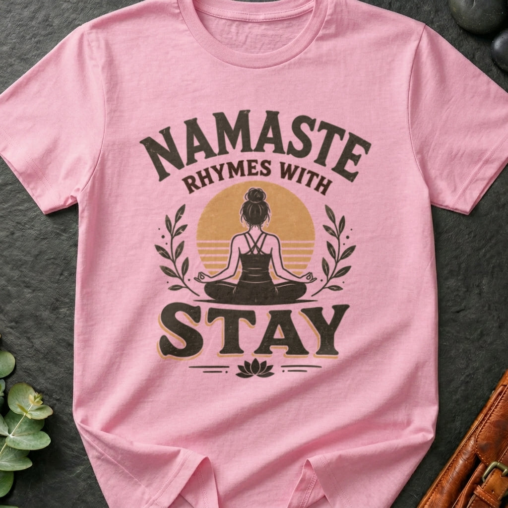 Namaste Stay T-Shirt