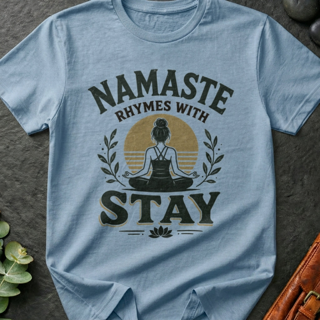 Namaste Stay T-Shirt