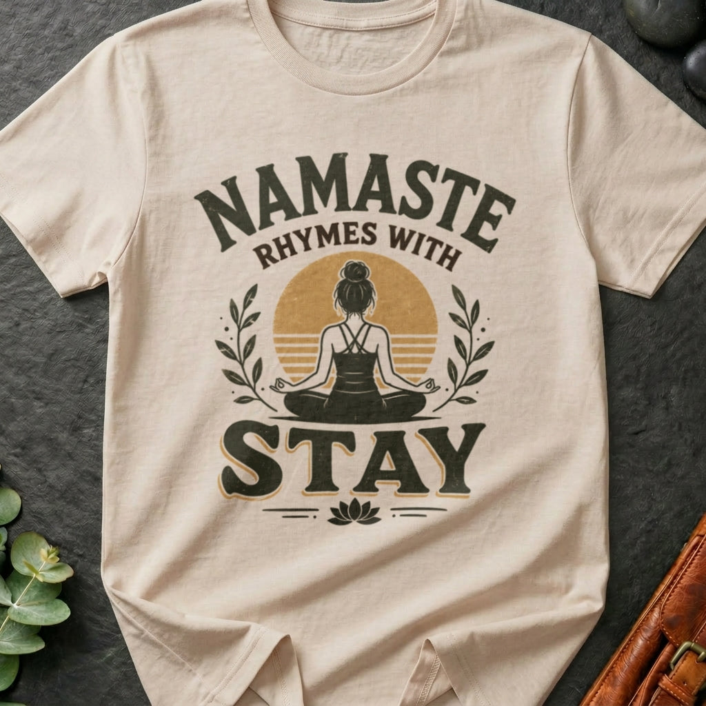 Namaste Stay T-Shirt