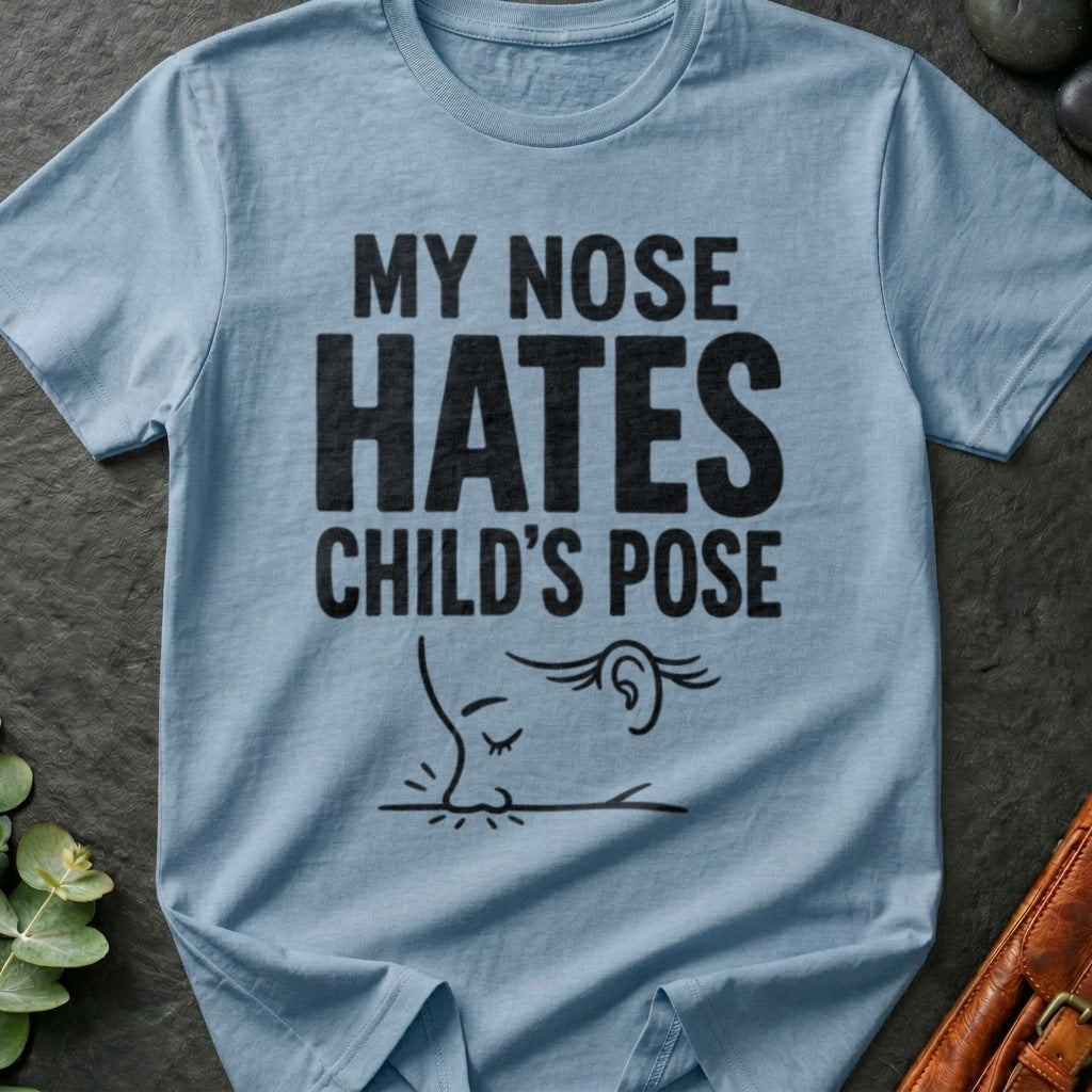 Nose Hates Child's Pose T-Shirt