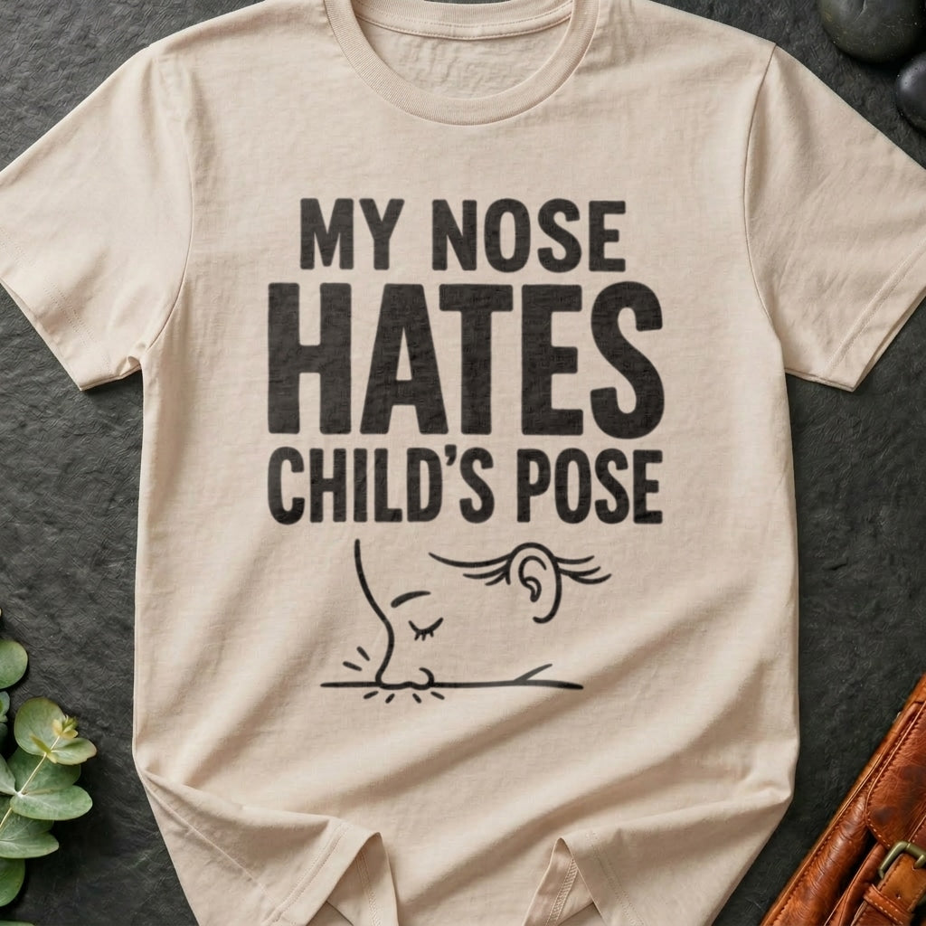 Nose Hates Child's Pose T-Shirt