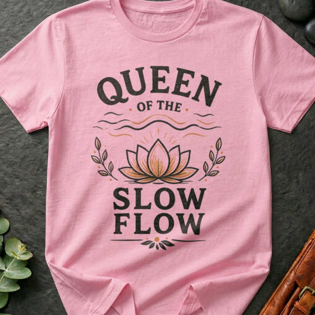 Slow Flow Queen T-Shirt