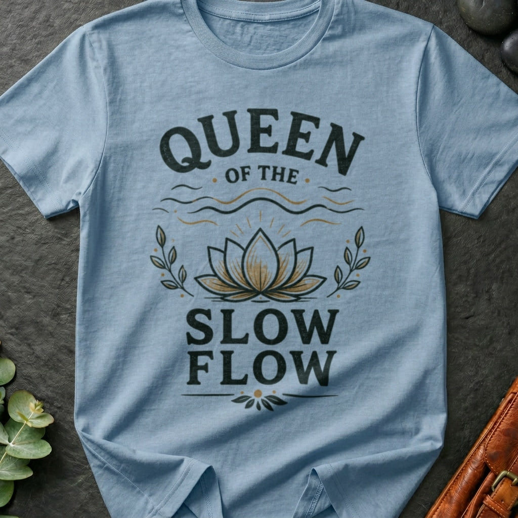 Slow Flow Queen T-Shirt