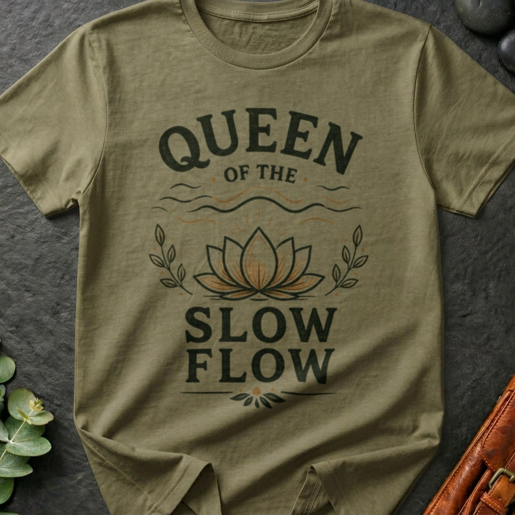 Slow Flow Queen T-Shirt
