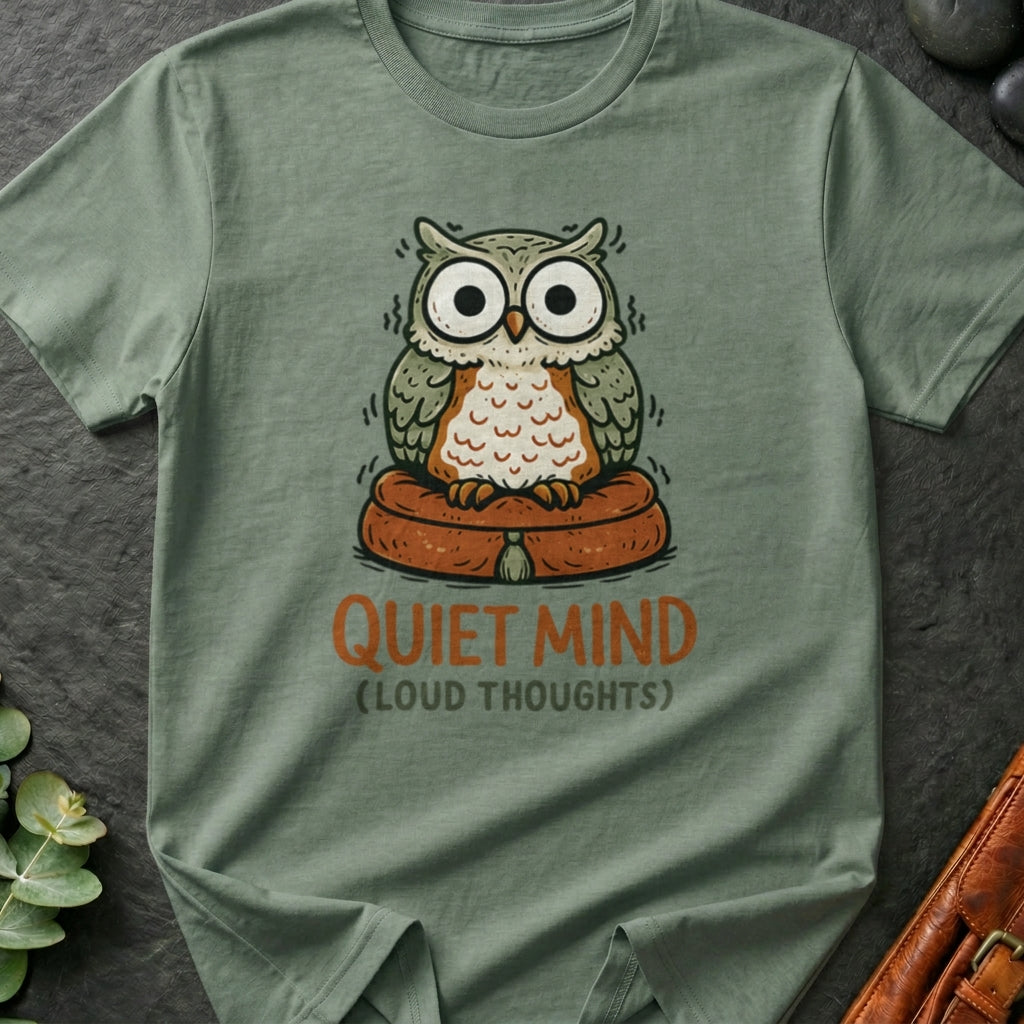 Quiet Mind Loud Thoughts T-Shirt