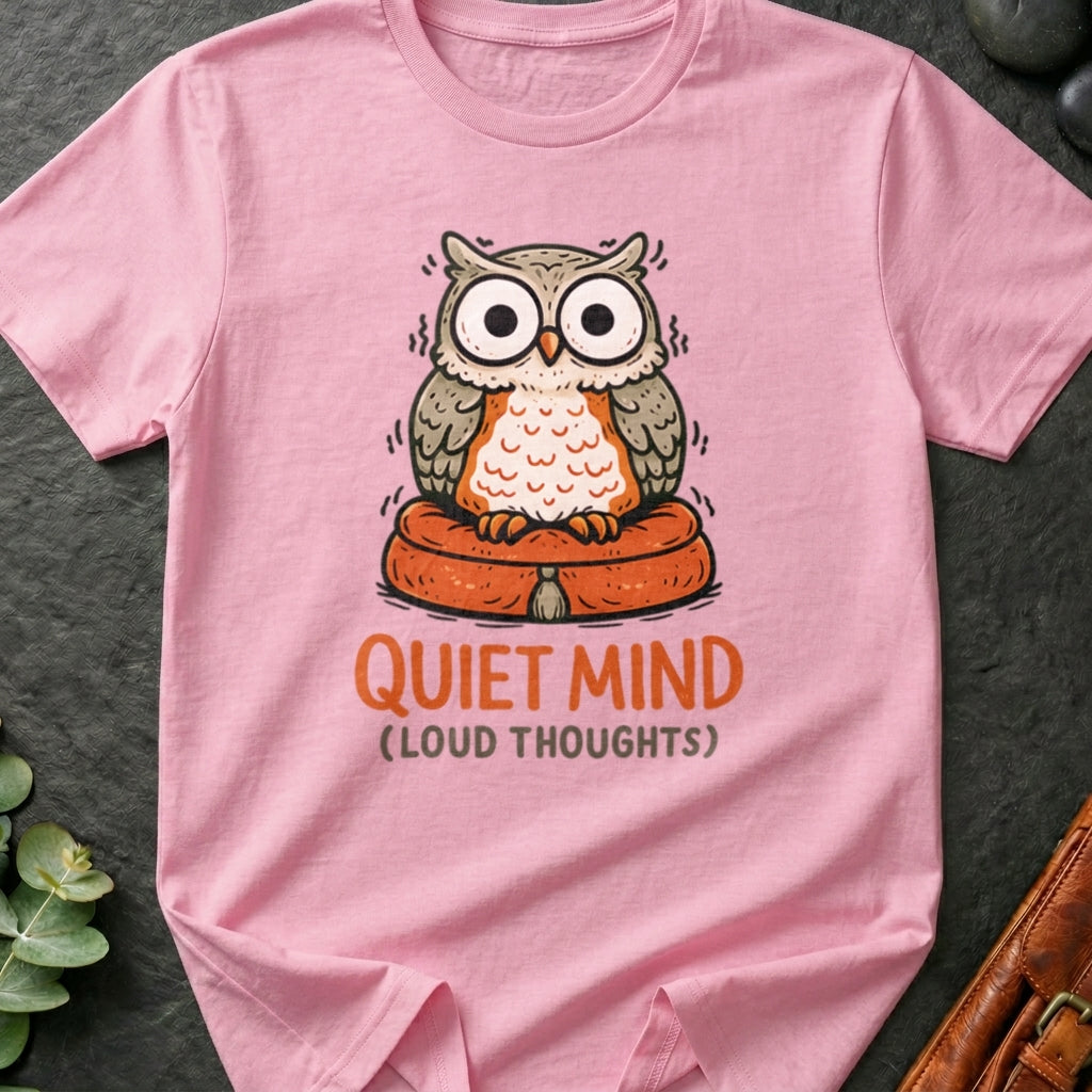 Quiet Mind Loud Thoughts T-Shirt