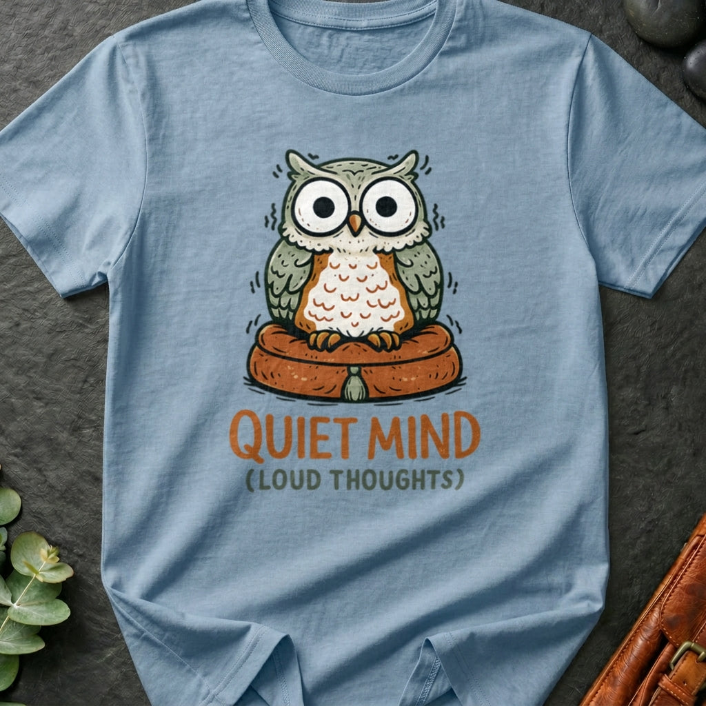 Quiet Mind Loud Thoughts T-Shirt