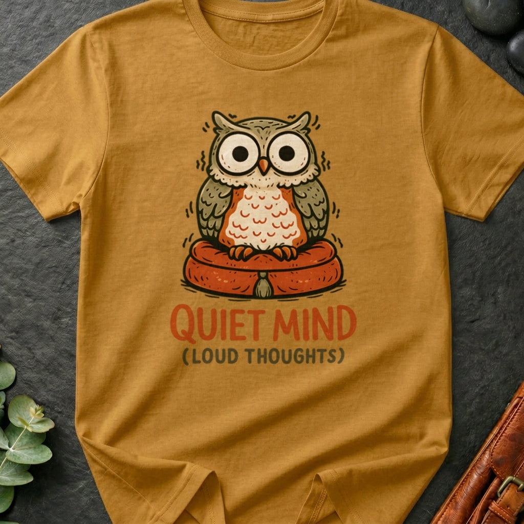 Quiet Mind Loud Thoughts T-Shirt