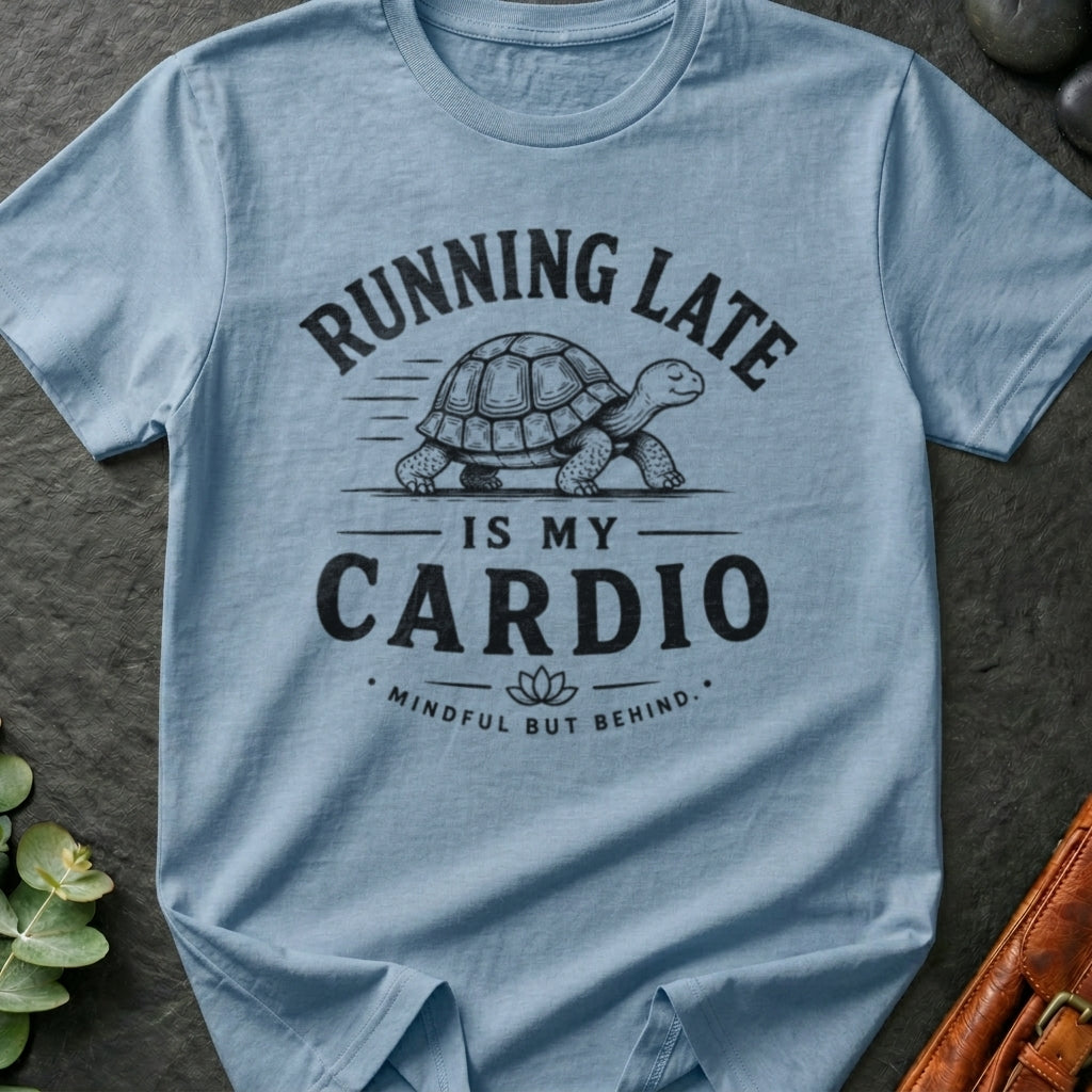 Running Late T-Shirt