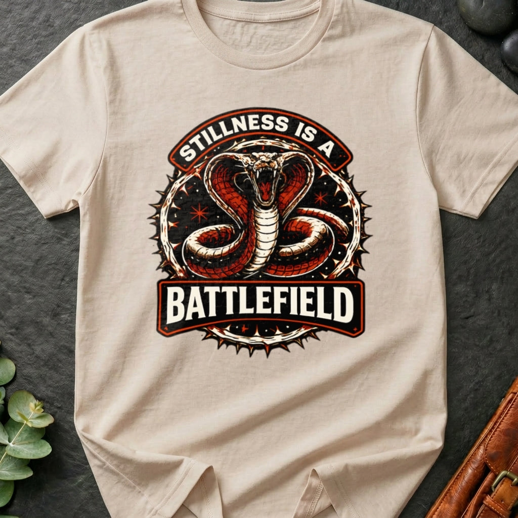 Stillness is a Battlefield T-Shirt