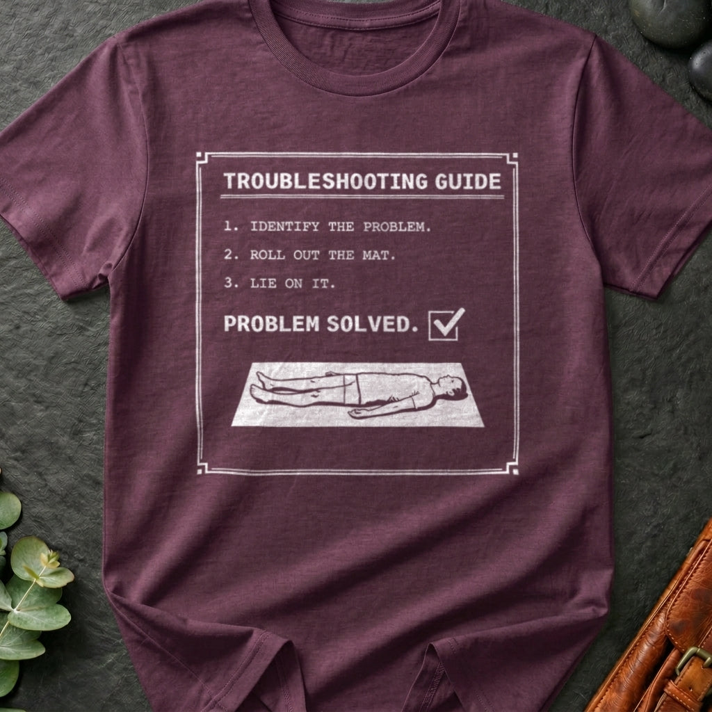 Troubleshooting Guide Savasana T-Shirt