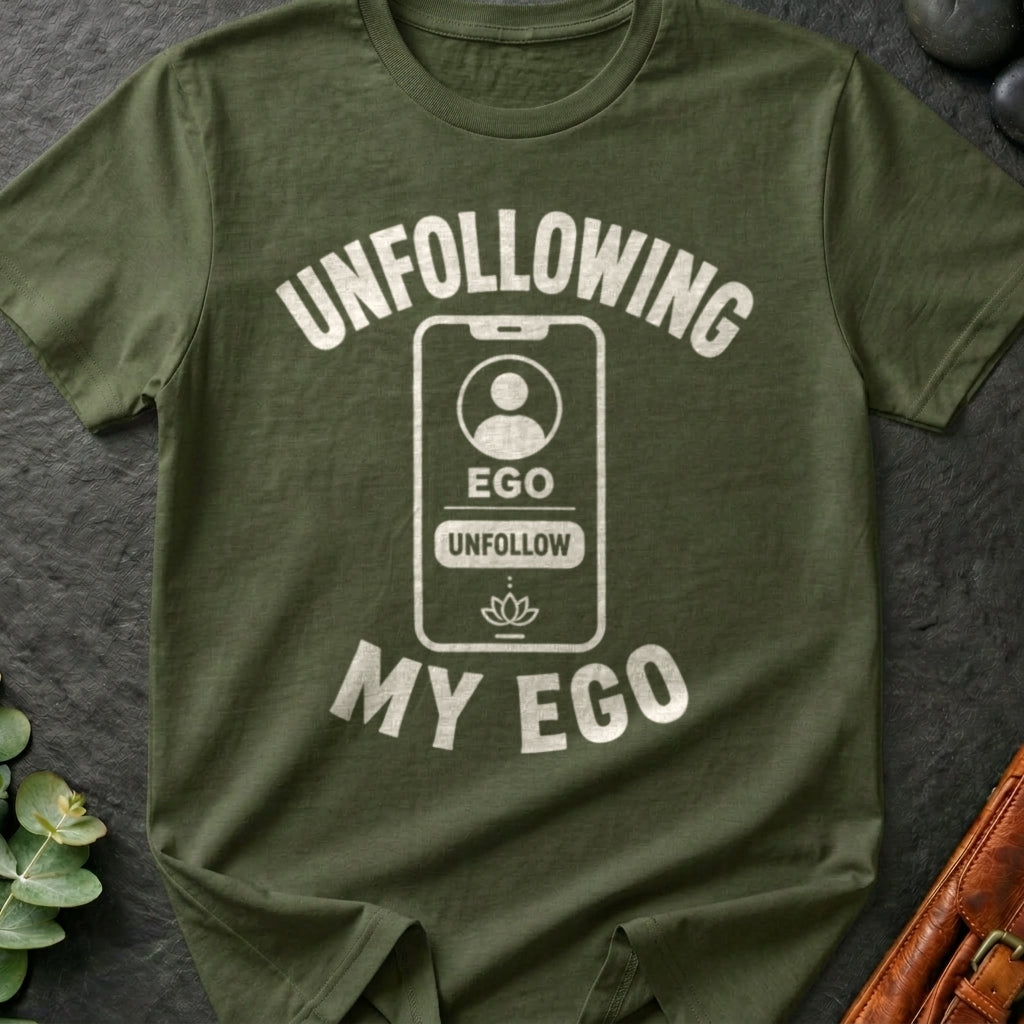Unfollowing My Ego T-Shirt