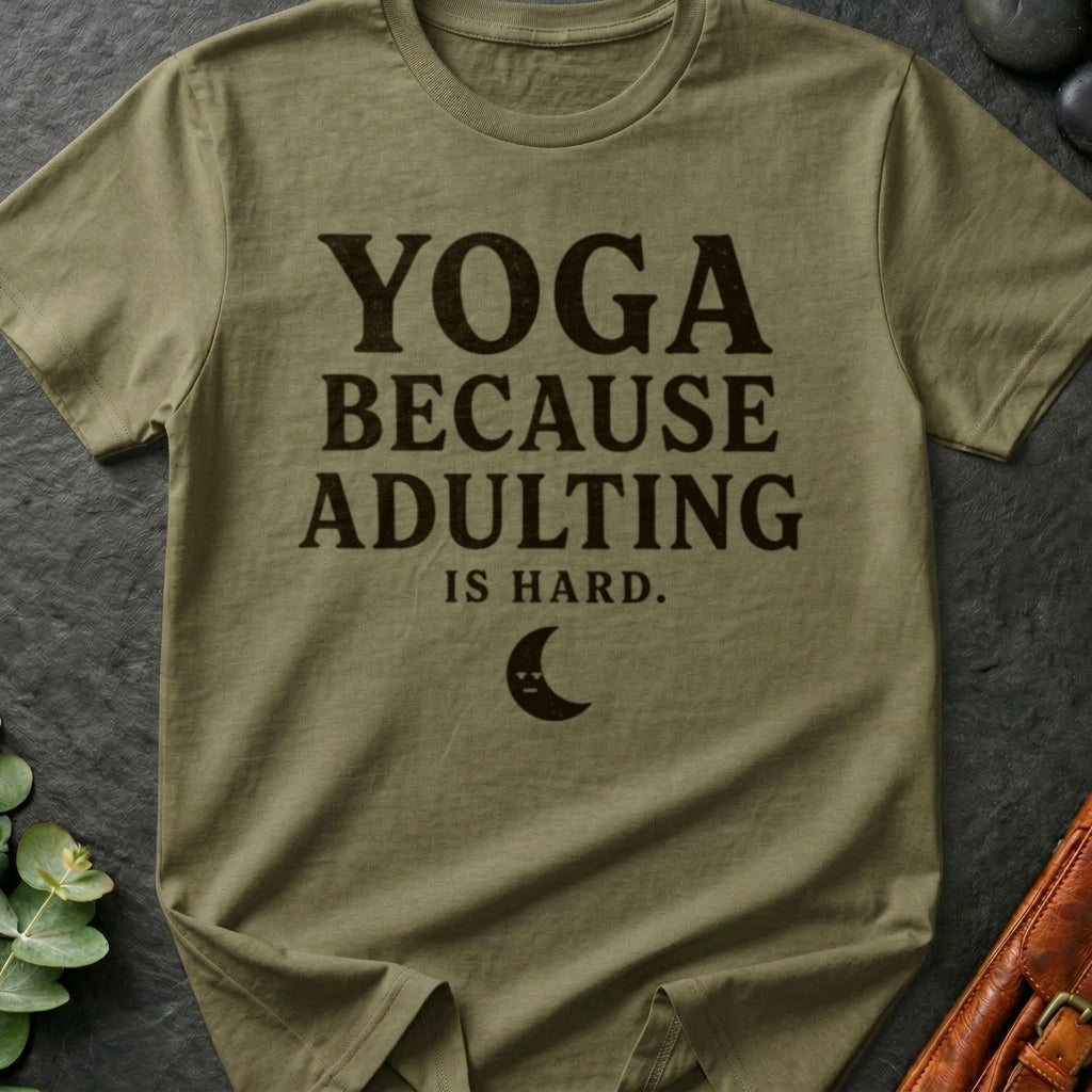 Yoga Because Adulting is Hard T-Shirt