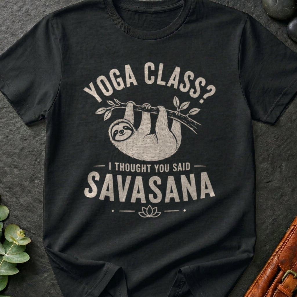 Yoga Class? T-Shirt