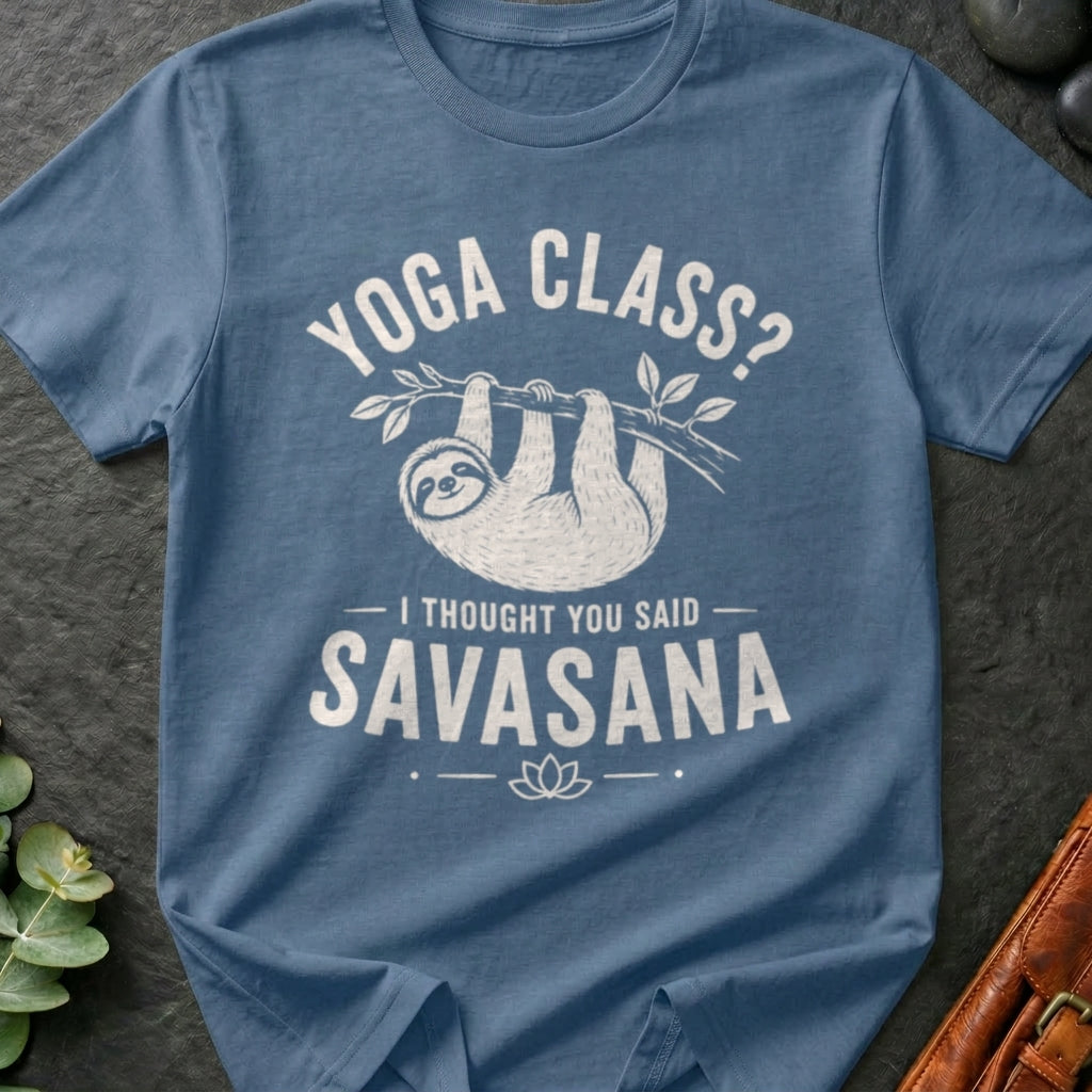 Yoga Class? T-Shirt