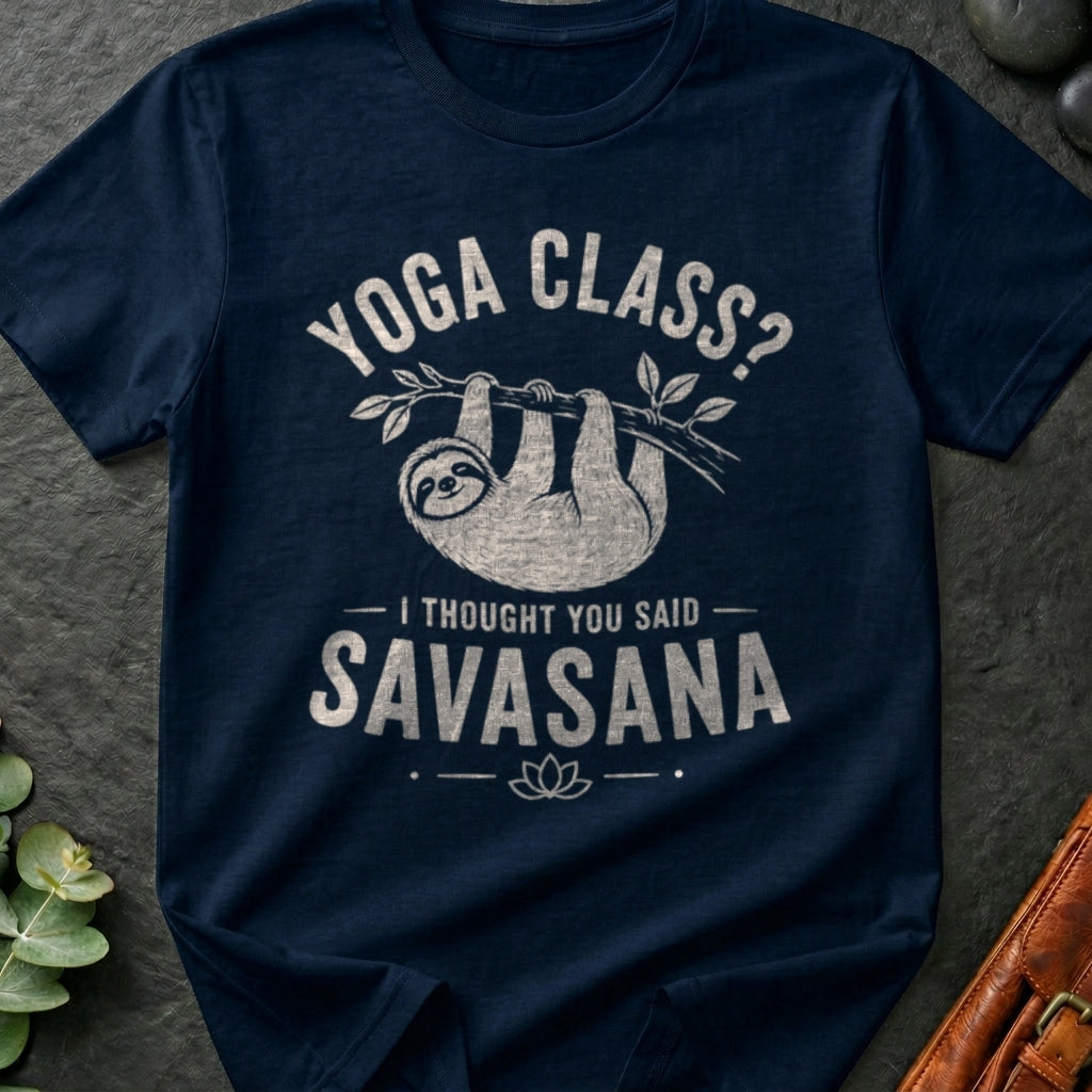 Yoga Class? T-Shirt