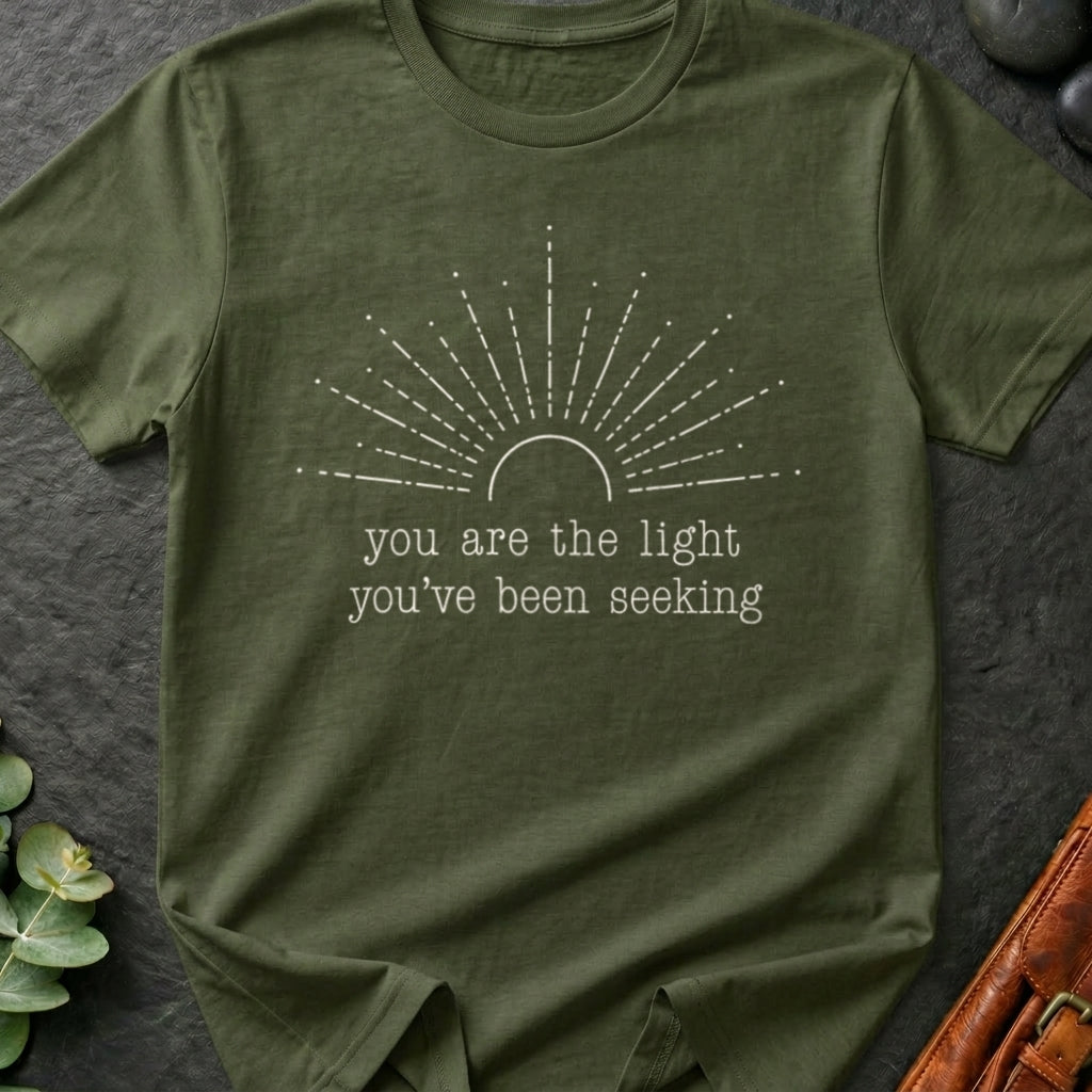 You Are The Light You've Been Seeking T-Shirt